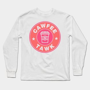 NJ Its's Cawfee Tawk Pink Edit Long Sleeve T-Shirt